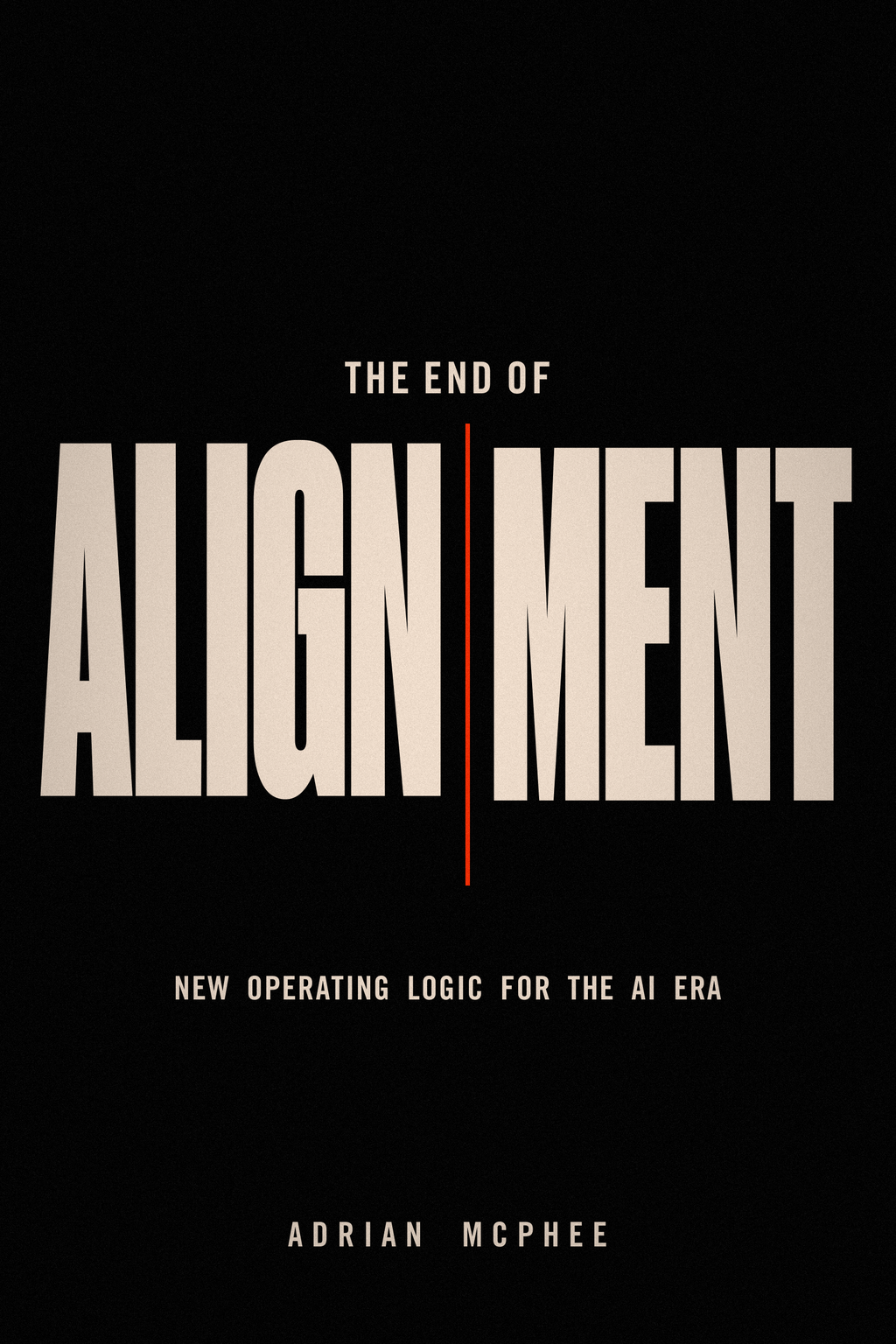 Cover of The End of Alignment by Adrian McPhee